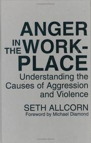 Cover of: Anger in the workplace: understanding the causes of aggression and violence
