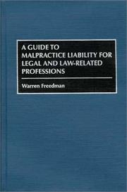 Cover of: A guide to malpractice liability for legal and law-related professions