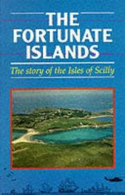 The fortunate islands : the story of the Isles of Scilly