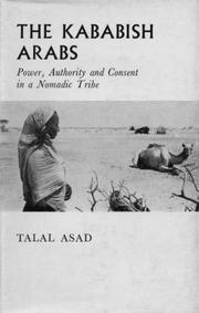 The Kababish Arabs : power, authority and consent in a nomadic tribe