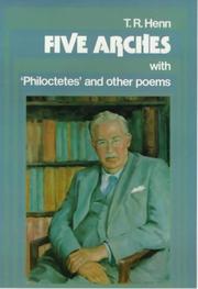 Five arches : a sketch for an autobiography ; and, Philoctetes and other poems