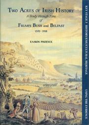 Two acres of Irish history : a study through time of Friar's Bush and Belfast 1570-1918