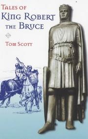 Tales of King Robert the Bruce : freely adapted from The Brus of John Barbour (14th century)