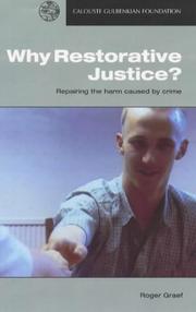 Why restorative justice? : repairing the harm caused by crime