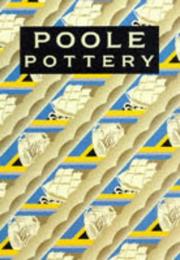 Poole pottery : Carter & Company and their successors, 1873-1995