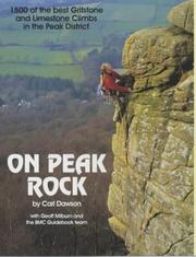On Peak rock : a guide to selected climbs on one hundred Peak District outcrops