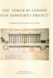 The Tower of London new armouries project : archaeological investigations of the New Armouries building and the former Irish Barracks, 1997-2000