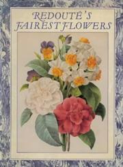 Redouté's fairest flowers by Pierre-Joseph Redouté, William T. Stearn, Martyn Rix