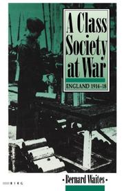 Cover of: class society at war, England, 1914-1918