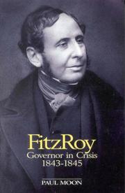 Cover of: Fitzroy: Governor in Crisis 1843-1845