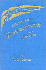 Cover of: Truth-wrought-words: from Wahrspruchworte, with other verses & prose passages