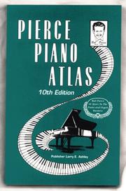 Pierce piano atlas by Pierce, Bob., Bob Pierce, Larry Ashley