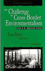 Cover of: The challenge of cross-border environmentalism: the U.S. - Mexico case