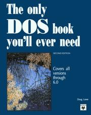 Cover of: The only DOS book you'll ever need by Doug Lowe