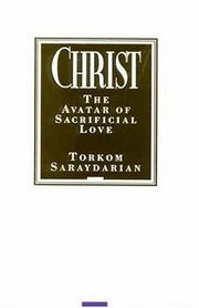 Christ, the avatar of sacrificial love by Torkom Saraydarian