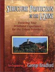 Cover of: Structure Protection in the I-Zone: Focusing Your Wildland Experience for the Urban Interface