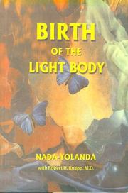 Cover of: Birth of the light body: an inspirational treatise