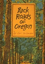 Cover of: Back roads of Oregon: 82 trips on Oregon's scenic byways