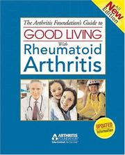 Cover of: The Arthritis Foundation's Guide to Good Living With Rheumatoid Arthritis, 2nd Edition (Arthritis Foundation's Guide to Good Living with Rheumatoid Arthriti)
