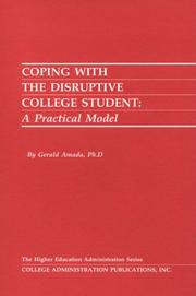 Cover of: Coping with the disruptive college student by Gerald Amada