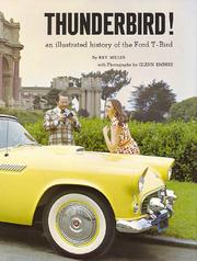 Cover of: Thunderbird! An illustrated history of the Ford T-Bird. by Miller, Ray