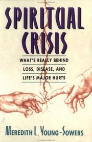 Cover of: Spiritual crisis: what's really behind loss, disease, and life's major hurts