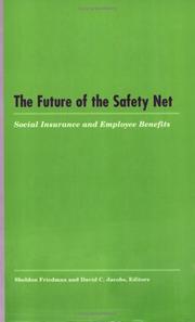 Cover of: The future of the safety net: social insurance and employee benefits