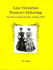 Cover of: Late Victorian women's tailoring: the direct system of ladies' cutting (1897)