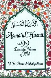 Cover of: Asma'ul-Husna: The 99 Beautiful Names of Allah