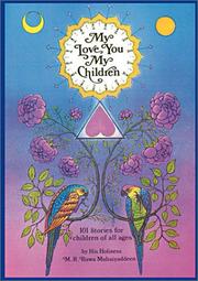 Cover of: My love you my children: stories for children of all ages