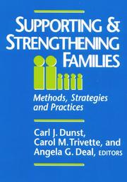 Supporting & strengthening families by Carl J. Dunst, Carol M. Trivette