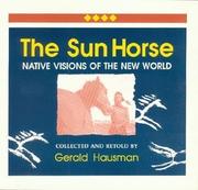 Cover of: The Sun Horse: native visions of the New World
