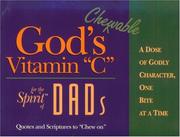 Cover of: God's Chewable Vitamin C for the Spirit of Dads by D. Larry Miller