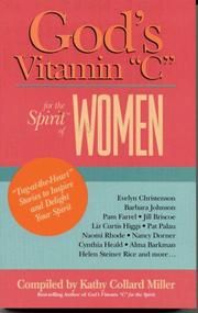 Cover of: God's vitamin "C" for the spirit of women by compiled by Kathy Collard Miller.