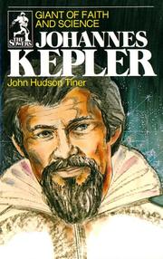 Johannes Kepler, giant of faith and science by John Hudson Tiner