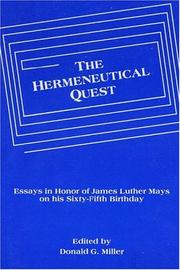 Cover of: The Hermeneutical Quest: Essays in Honor of James Luther Mays on His Sixty-Fifth Birthday (Princeton Theological Monograph Series)