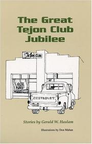 Cover of: The Great Tejon Club Jubilee by Gerald W. Haslam