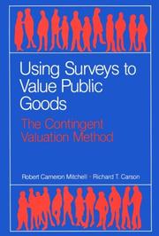 Using surveys to value public goods by Robert Cameron Mitchell