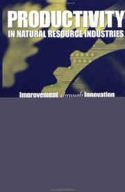 Productivity in natural resource industries : improvement through innovation