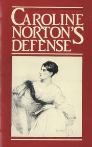 Cover of: Caroline Norton's defense: English laws for women in the 19th century