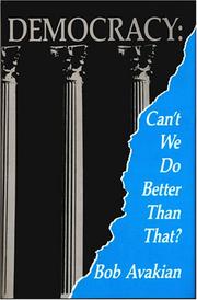 Cover of: Democracy: can't we do better than that?