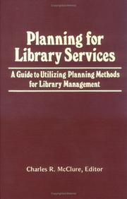 Cover of: Planning for Library Services: A Guide to Utilizing Planning Methods for Library Management (Journal of Library Administration)