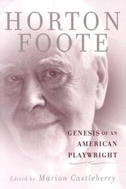 Cover of: Genesis of an American playwright by Horton Foote