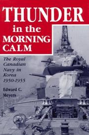 Cover of: Thunder in the morning calm: the Royal Canadian Navy in Korea 1950-1955