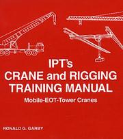 IPT's crane and rigging handbook by Ronald G. Garby