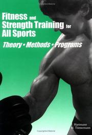 Cover of: Fitness and Strength Training for All Sports  by Jurgen Hartmann, Harold Tunnemann, Peter Klavora