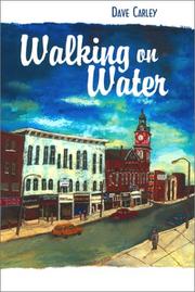Cover of: Walking on water by Dave Carley