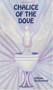 Cover of: Chalice of the dove by Gillian DeArmond