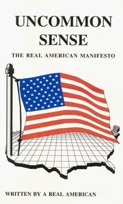 Cover of: Uncommon sense: the real American manifesto