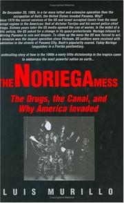 The Noriega mess by Luis E. Murillo